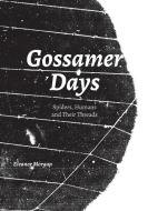 Gossamer Days di Eleanor Morgan edito da Strange Attractor Press