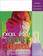 Excel 2007 for Scientists and Engineers di Gerard Verschuuren edito da Holy Macro! Books