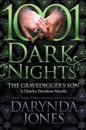 THE GRAVEDIGGER'S SON: A CHARLEY DAVIDSO di DARYNDA JONES edito da LIGHTNING SOURCE UK LTD