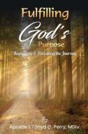 Fulfilling God's Purpose di L'Tanya C Perry edito da TAP PRESS