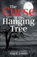 THE CURSE OF THE HANGING TREE di ALAN LOSURE edito da LIGHTNING SOURCE UK LTD