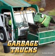 Garbage Trucks di Nancy Dickmann edito da PEBBLE BOOKS