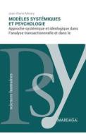 Modèles systémiques et psychologie di Jean-Pierre Minary edito da Mardaga Fonds