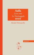 Aaila, Livre Trois, Le Naronggath di Alcide Demarchi edito da San D'arinje
