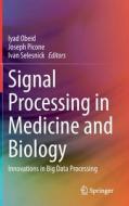 Signal Processing in Medicine and Biology edito da Springer International Publishing