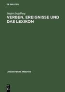 Verben, Ereignisse Und Das Lexikon di Stefan Engelberg edito da Walter de Gruyter