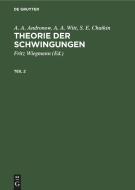 Theorie der Schwingungen, Teil 2, Theorie der Schwingungen Teil 2 di A. A. Andronow, A. A. Witt, S. E. Chaikin edito da De Gruyter