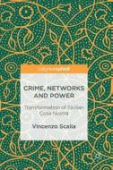 Crime, Networks and Power di Vincenzo Scalia edito da Springer-Verlag GmbH