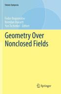 Geometry Over Nonclosed Fields edito da Springer International Publishing
