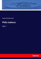 Philo Judaeus di James Drummond edito da hansebooks
