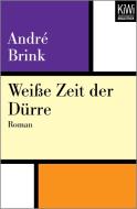 Weiße Zeit der Dürre di André Brink edito da Kiepenheuer & Witsch GmbH