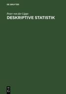 Deskriptive Statistik di Peter Von Der Lippe edito da Walter De Gruyter