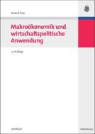 Makroökonomik und wirtschaftspolitische Anwendung di Rudolf Peto edito da Gruyter, de Oldenbourg