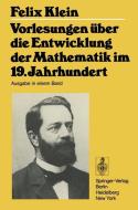 Vorlesungen über die Entwicklung der Mathematik im 19. Jahrhundert di Felix Klein edito da Springer Berlin Heidelberg