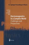 Electromagnetics in a Complex World edito da Springer Berlin Heidelberg