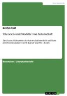 Theorien Und Modelle Von Autorschaft di Evelyn Fast edito da Grin Publishing