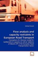 Flow analysis and capacity restraints in European  Road Transport di Andreas Klusacek edito da VDM Verlag Dr. Müller e.K.