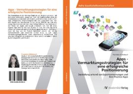 Apps - Vermarktungsstrategien für eine erfolgreiche Positionierung di Franziska Schönbach edito da AV Akademikerverlag