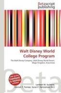 Walt Disney World College Program edito da Betascript Publishing