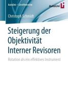 Steigerung der Objektivität Interner Revisoren di Christoph Schmidt edito da Springer Fachmedien Wiesbaden