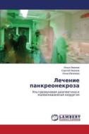 Lechenie Pankreonekroza di Ivanov Il'ya edito da Lap Lambert Academic Publishing