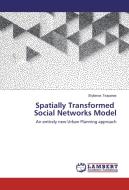 Spatially Transformed Social Networks Model di Stylianos Tsaparas edito da LAP Lambert Academic Publishing