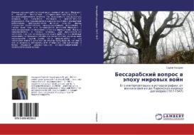 Bessarabskij vopros v jepohu mirovyh vojn di Sergej Nazariya edito da LAP Lambert Academic Publishing
