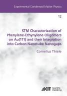 STM Characterization of Phenylene-Ethynylene Oligomers on Au(111) and their Integration into Carbon Nanotube Nanogaps di Cornelius Thiele edito da Karlsruher Institut für Technologie