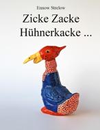 Zicke Zacke Hühnerkacke di Ennow Strelow edito da Books on Demand