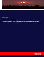 Die Handschriften der Fürstlich-Fürstenbergischen Hofbibliothek di Karl Augus edito da hansebooks