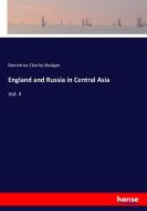 England and Russia in Central Asia di Demetrius Charles Boulger edito da hansebooks