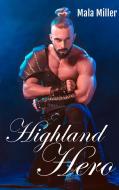 Highland Hero di Mala Miller edito da Books on Demand