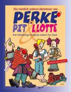 Perke, Pit & Llotte di Pit Elsasser edito da Books on Demand