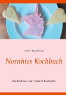 Nornhies Kochbuch di Jennifer Birkenkamp edito da Books on Demand