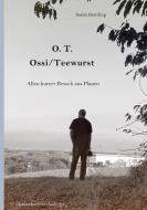 O. T. - Ossi / Teewurst di Sarah Breitling edito da Books on Demand