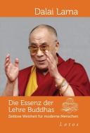 Die Essenz der Lehre Buddhas di Dalai Lama edito da Lotos