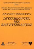 Determinanten des Rauchenverhaltens di Johannes C. Brengelmann edito da Lang, Peter GmbH
