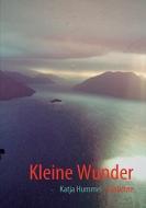 Kleine Wunder di Katja Hummel edito da Books on Demand