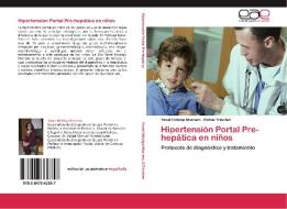 Hipertensión Portal Pre-hepática en niños di Yanet Hidalgo Marrero, Rafael Trinchet edito da EAE