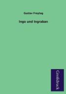 Ingo und Ingraban di Gustav Freytag edito da Grosdruckbuch Verlag