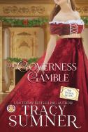 The Governess Gamble di Tracy Sumner edito da Wolf Publishing
