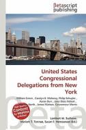 United States Congressional Delegations from New York edito da Betascript Publishing