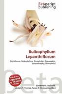 Bulbophyllum Lepanthiflorum edito da Betascript Publishing