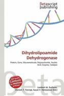 Dihydrolipoamide Dehydrogenase edito da Betascript Publishing