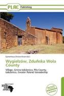 Wygie Z W, Zdu Ska Wola County edito da Placpublishing