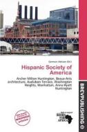 Hispanic Society Of America edito da Brev Publishing