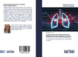 Ustanowienie laboratorium funkcji kardiorespiracyjnych di Julia Bianca Haller edito da Wydawnictwo Bezkresy Wiedzy