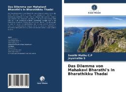 Das Dilemma von Mahakavi Bharathi's In Bharathikku Thadai di Swathi Muthu C. P, Jeyamatha S edito da Verlag Unser Wissen