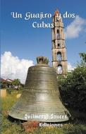 Un Guajiro y DOS Cubas di Quilmes Dsauces edito da PR-Ediciones