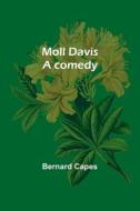 Moll Davis di Bernard Capes edito da Alpha Editions